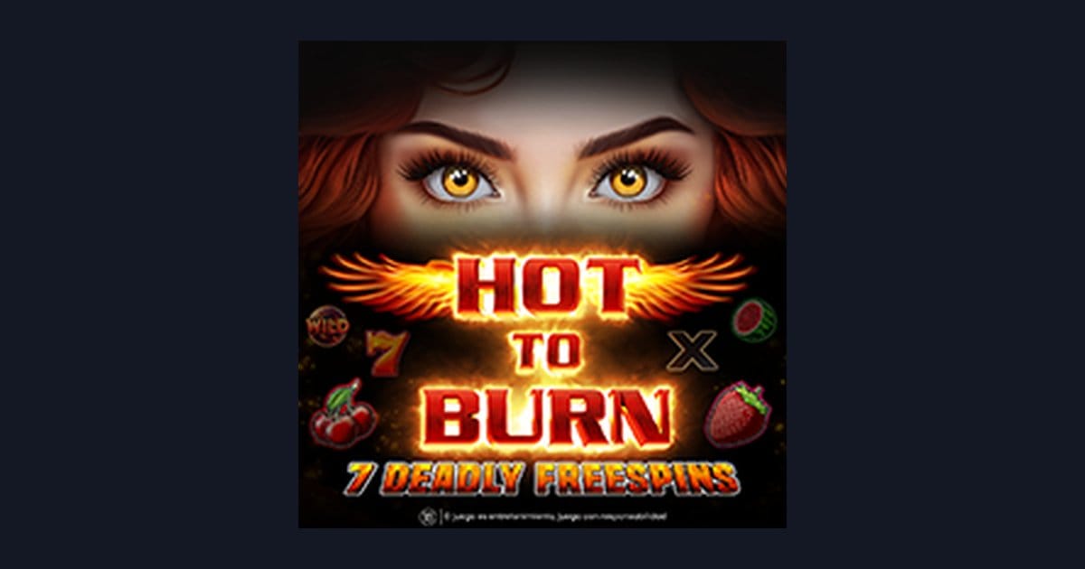 Raih Slot Maxwin Seru dengan Hot To Burn 7 Deadly Free Spins