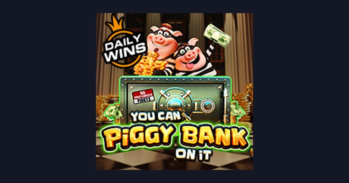 Raih Kemenangan dengan Slot Anti Rungkad You Can Piggy Bank on It dari Pragmatic Play